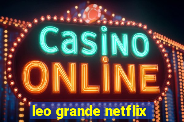 leo grande netflix